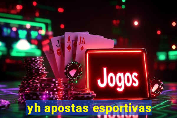 yh apostas esportivas